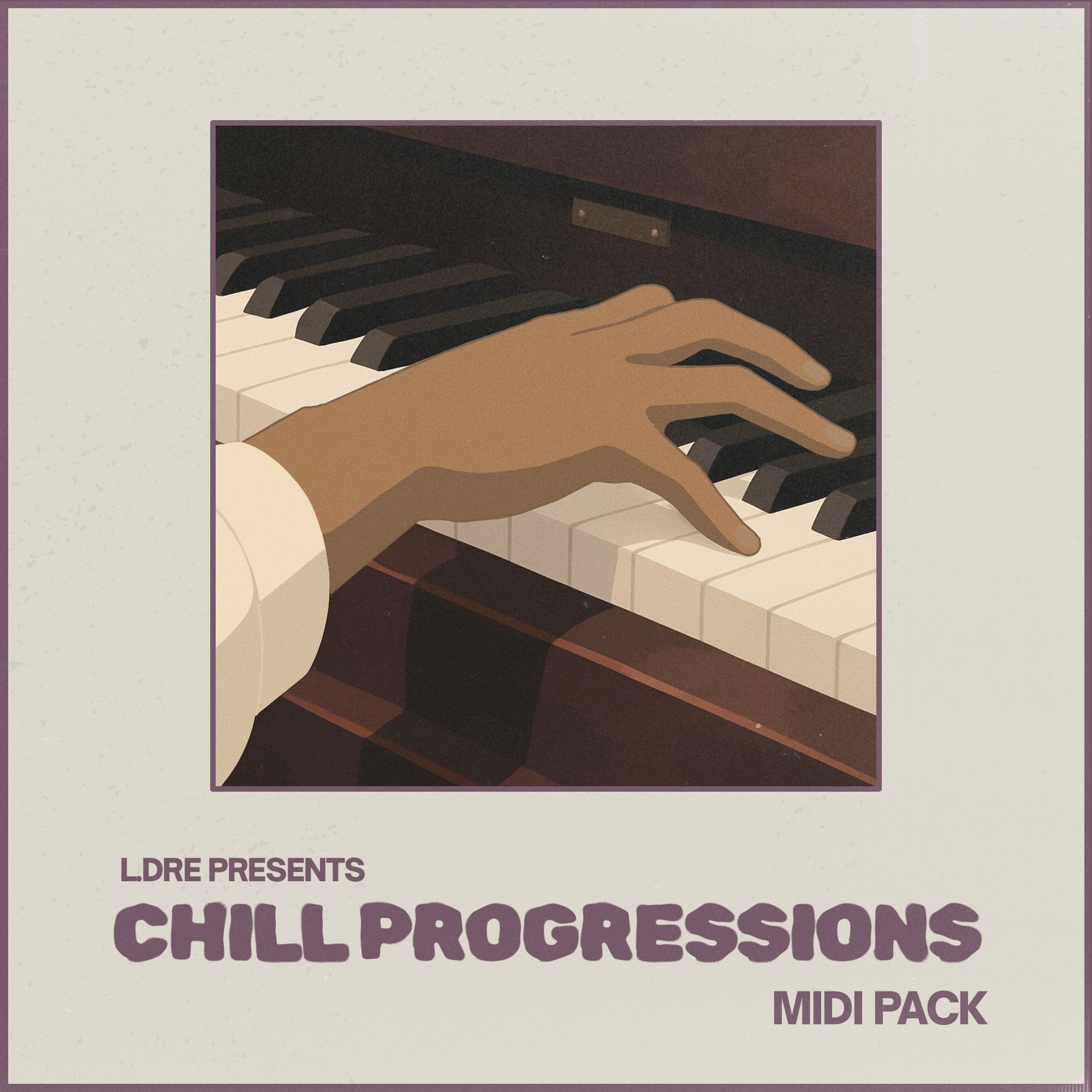 L.Dre Chill Progressions MIDI Pack - Prod. By L.Dre