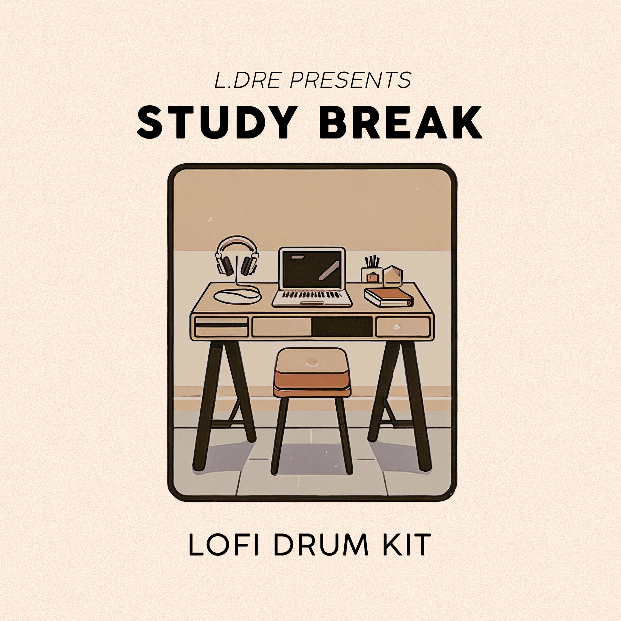 L.Dre Study Break Lofi Drum Kit - Prod. By L.Dre