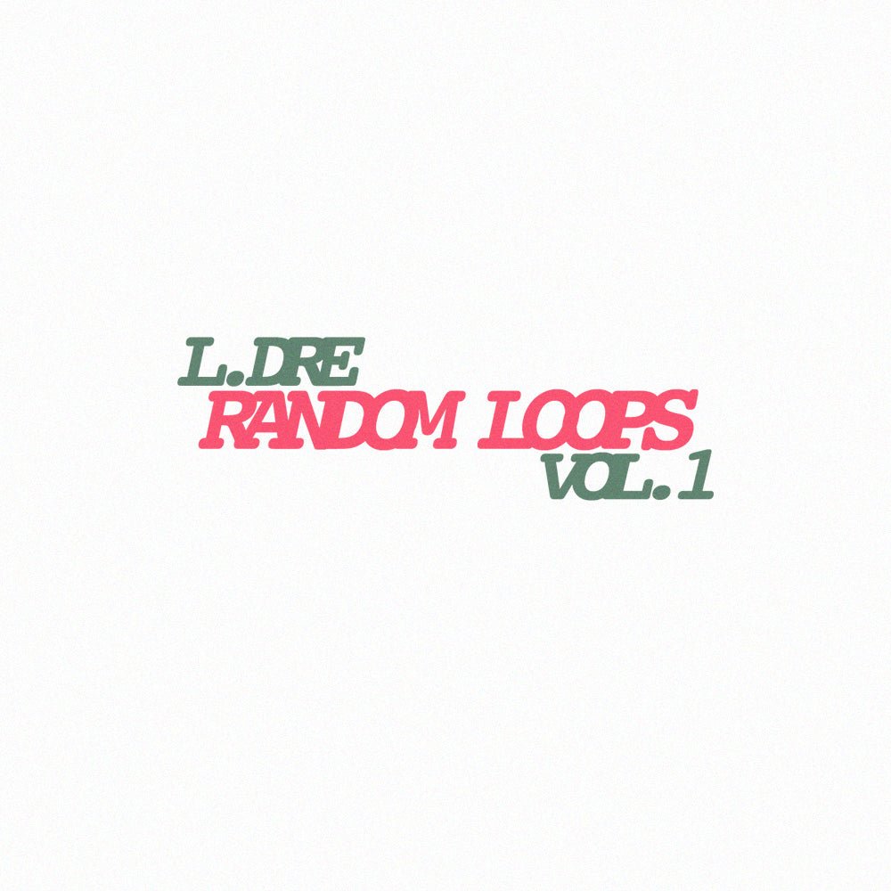 Random Loops Vol.1 - Prod. By L.Dre